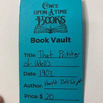 That Printer of Udell’s - Harold Bell Wright - 1903