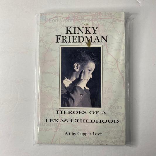 Heroes of a Texas Childhood - Kinky Friedman - Signed - 2009