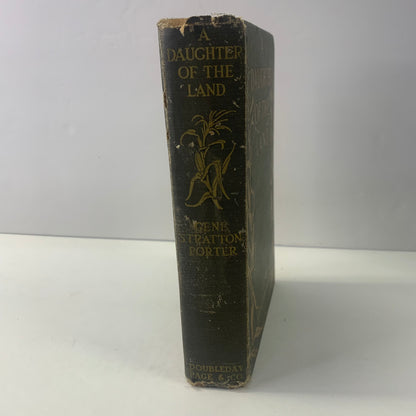 A Daughter of the Land - Gene Stratton Porter - 1st Edition - 1918