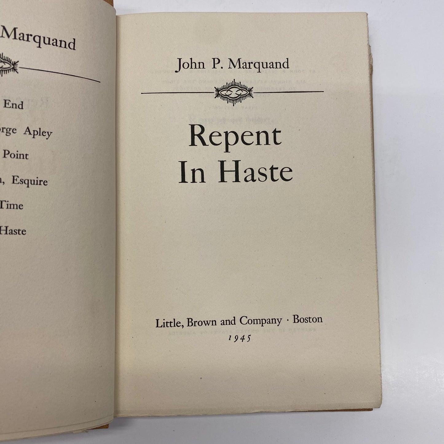 Repent In Haste - John P. Marquand - First Edition - 1945