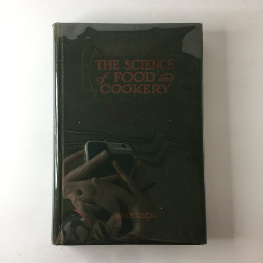 The Science of Food and Cookery - H. S. Anderson - Seventh Day Adventist Vintage Cookbook - 1921