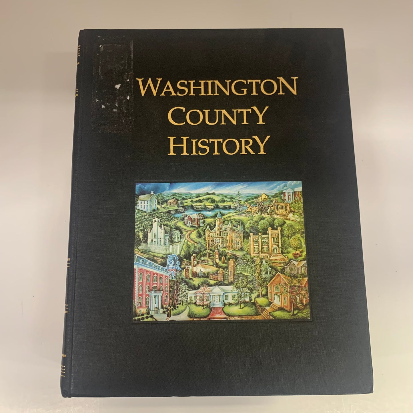 Washington County History - Various - Ex-Library - Torn Binding - 1989