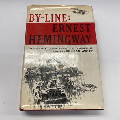 By-Line - Ernest Hemingway - Early Print - 1967