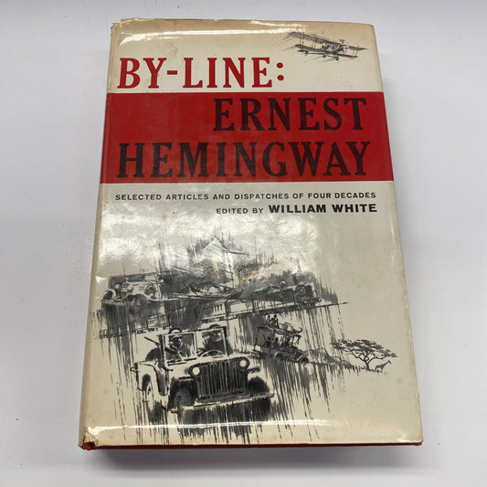 By-Line - Ernest Hemingway - Early Print - 1967