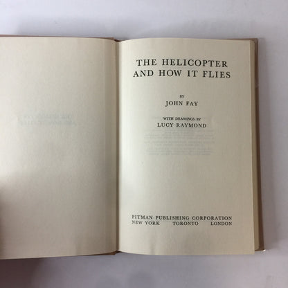 The Helicopter and How It Flies - John Fay - 1954