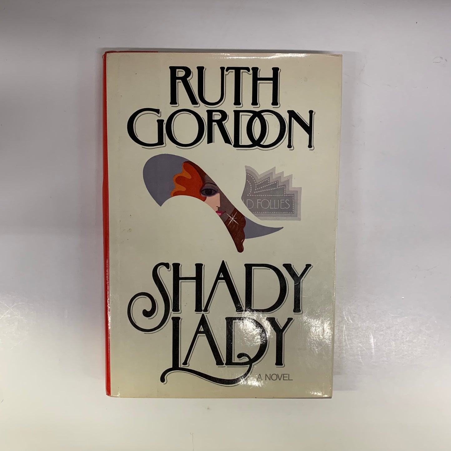 Shady Lady - Ruth Gordon - 1st Edition - 1981