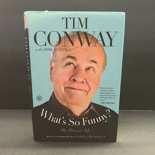 What’s so funny? - Tim Conway - Inscribed - First Edition - 2013