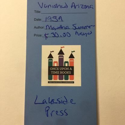 Vanished Arizona - Martha Summerhayes - Lakeside Press - 1939