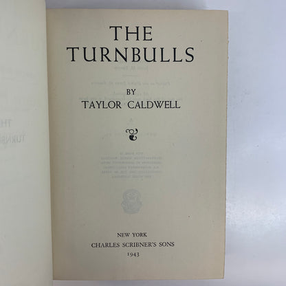 The Turnbulls - Taylor Caldwell - 1st Edition - 1943