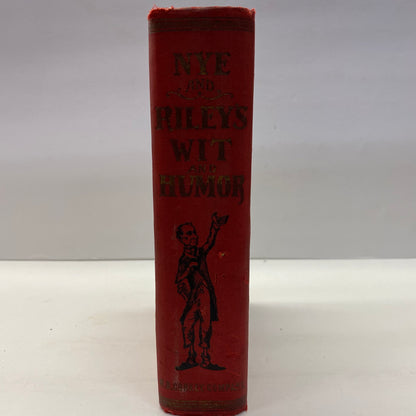 Nye and Riley’s Wit and Humor - Edgar W. Nye and James W. Riley - 1902