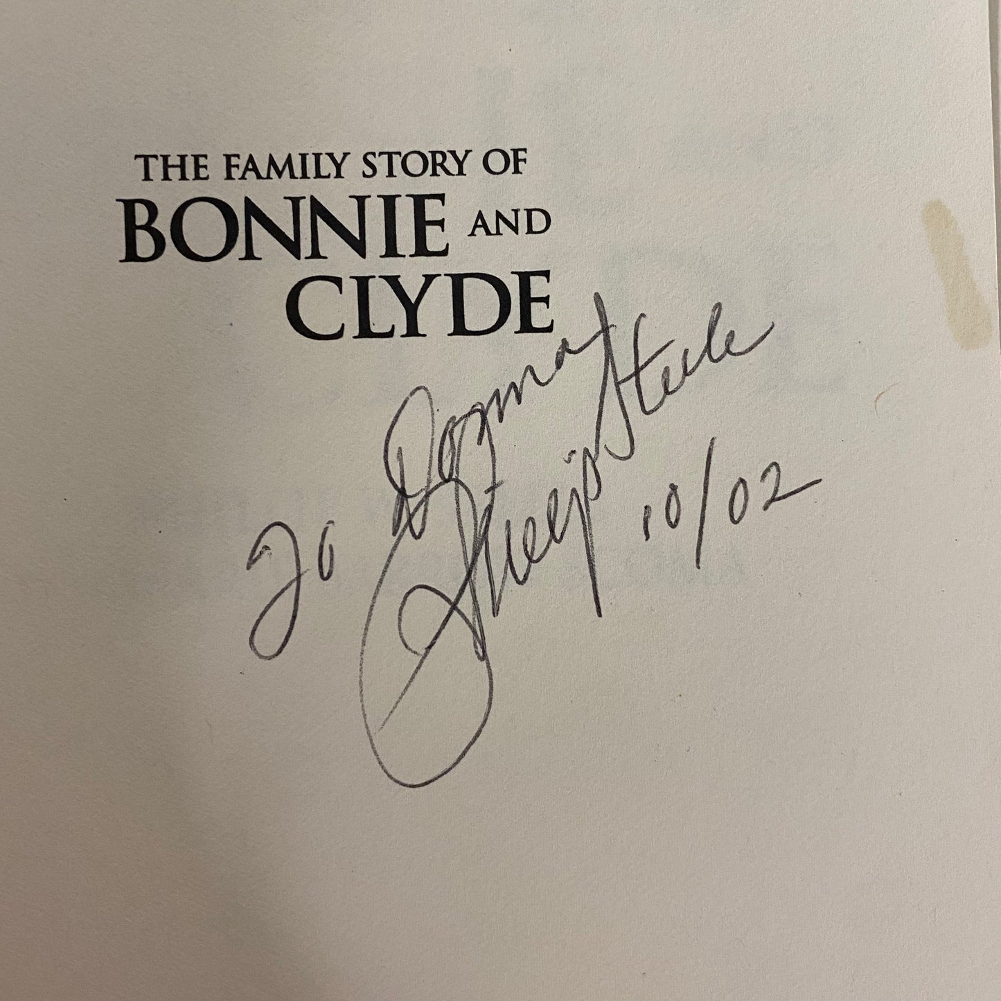 The Family Story of Bonnie and Clyde - Phillip W. Steele and Marie Barrow Scoma - Signed - 2000