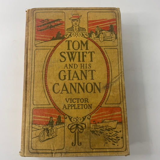 Tom Swift and his Giant Cannon - Victor Appleton - 1st Edition - 1913