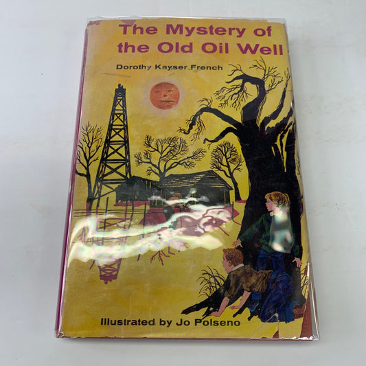 The Mystery of the Old Oil Well - Dorothy Kayser French - Signed - 1963