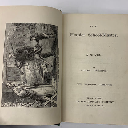 The Hoosier School-Master - Edward Eggleston - 1st Edition - 2nd State - Print Error pg. 71, 3rd line -  1871