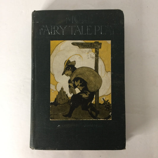 More Fairy Tale Plays  - Marguerite Merington - 1st Edition - 1917