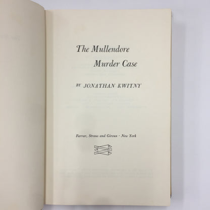 The Mullendore Murder Case - Jonathan Kwitny - 3rd Printing - 1975