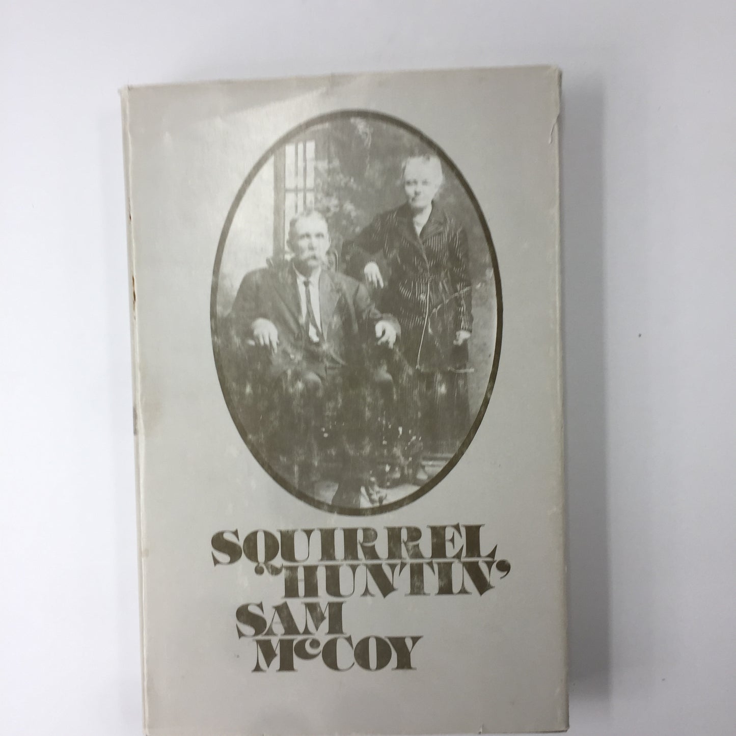 Squirrel “Huntin” - Sam McCoy - 1st Edition - 1979