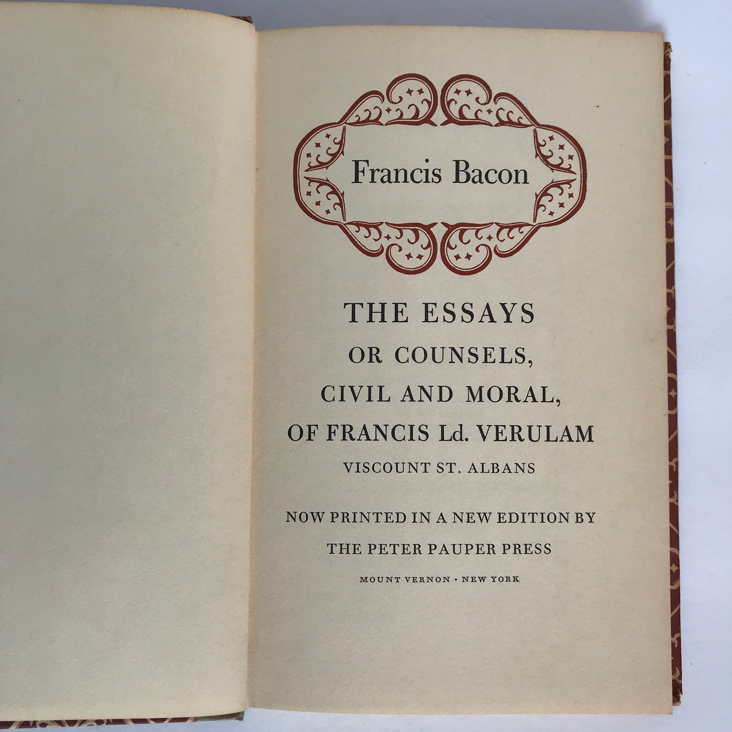 The Essays of Counsels, Civil And Moral, of Francis Ld. Verulam Viscount St. Albans - Francis Bacon