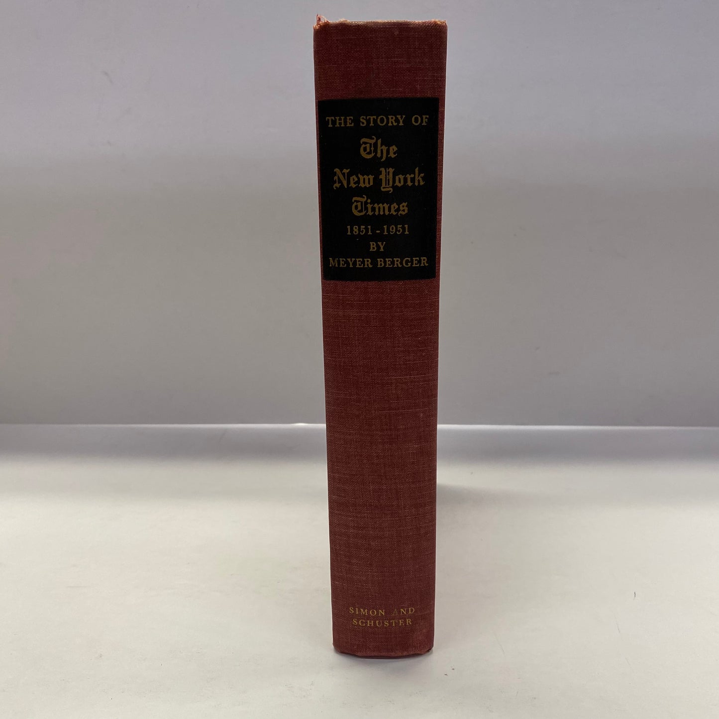 The Story of the New York Times - Meyer Berger - 1st Edition - 1951