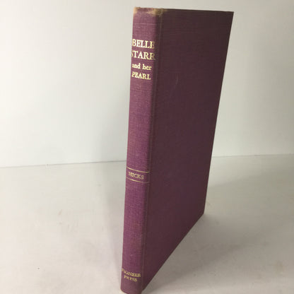 Belle Starr and Her Pearl - Edwin Hicks - 3rd Printing - Signed - 1966