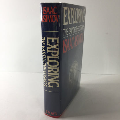 Exploring The Earth and The Cosmos - Isaac Asimov - 1st Edition - 1982