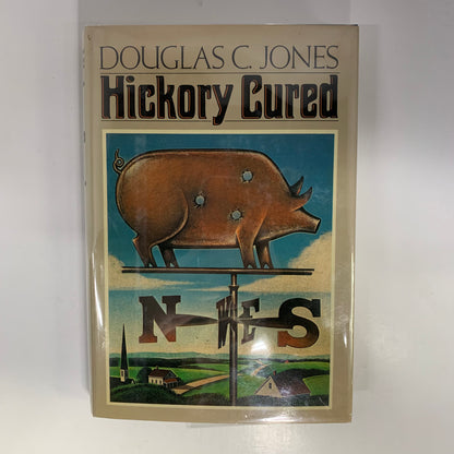 Hickory Cured - Douglas C. Jones - Signed - 1987