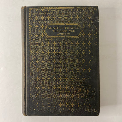 The Gods are Athirst - Anatole France - 1st American Edition - 1913