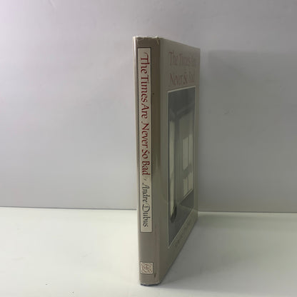 The Times Are Never So Bad - Andre Dubus - Signed 2x - 1st Edition - 1983