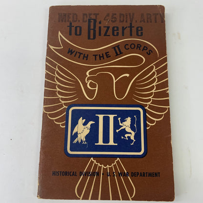 To Bizerte with the II Corps - Historical Division: U. S. War Department - 1943