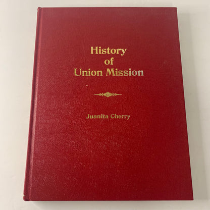 History of Union Mission - Jaunita Cherry - 1999