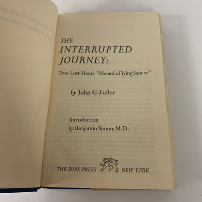 The Interrupted Journey: Two Lost Hours “Aboard a Flying Saucer” - John G. Fuller - 1966