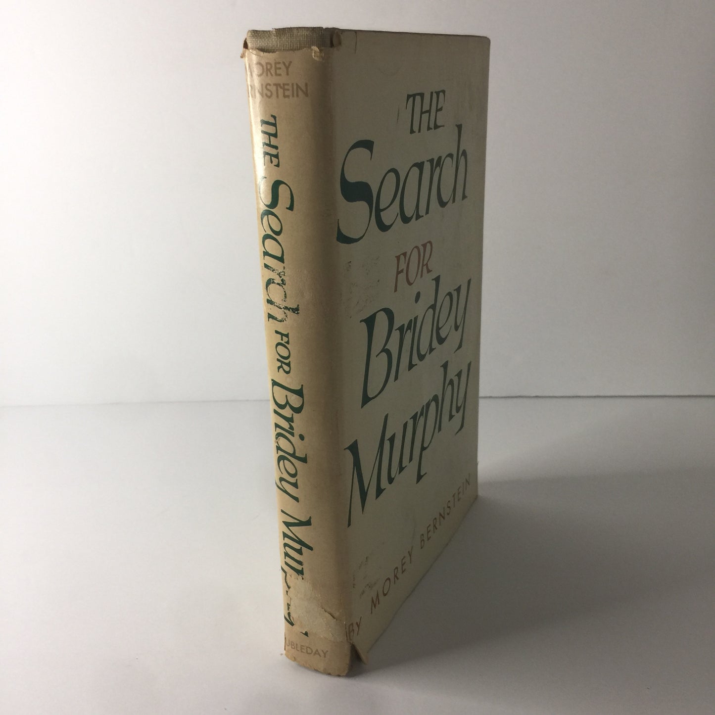 The Search for Bridey Murphy - Morey Bernstein - 1956