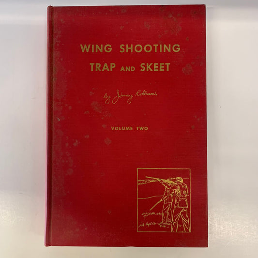 Wing Shooting Trap and Skeet -  Jimmy Robinson - Signed - 1955