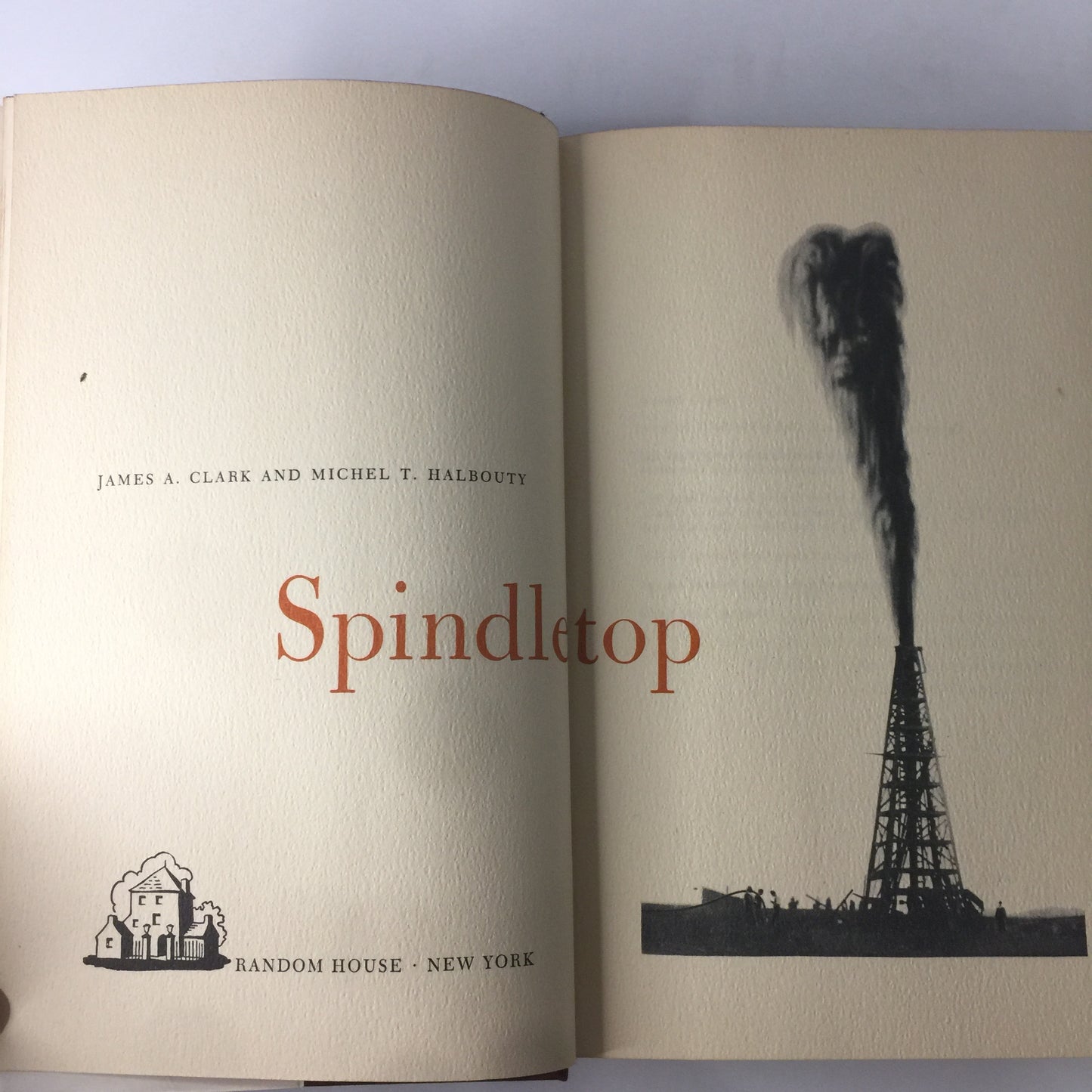 Spindletop - James Clark and Michel Halbouty - Signed - 1952