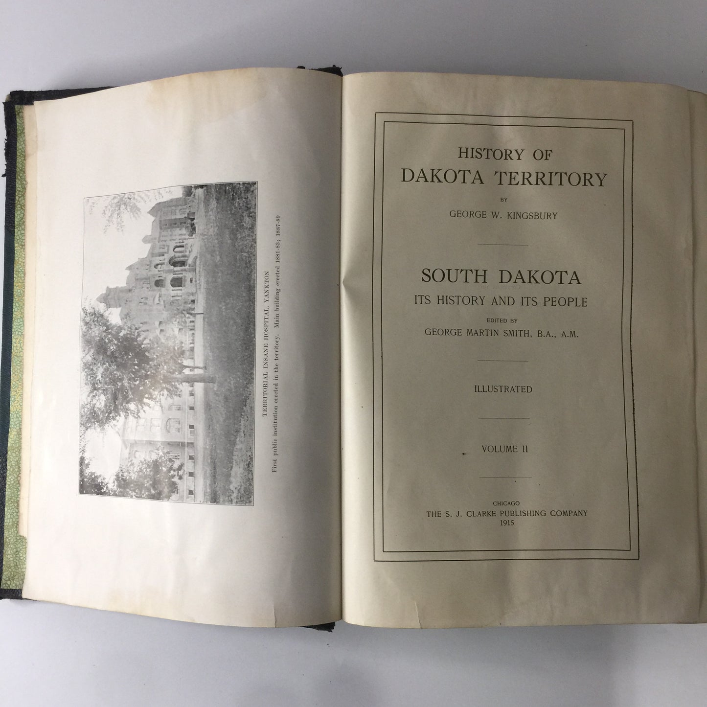 Dakota Territory - George W. Kingsbury - Vol. II - Illustrated - 1915