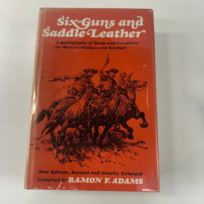 Six-Guns and Saddle Leather - Ramon F. Adams - 1969