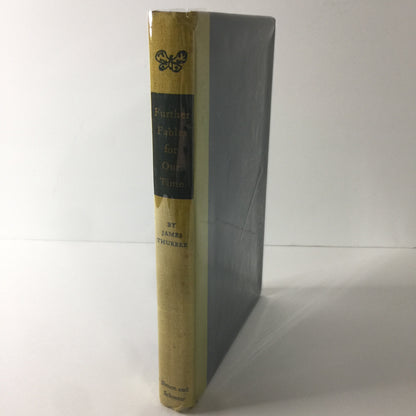 Further Fables For Our Time - James Thurber - 1st Edition - 1956