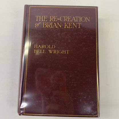 The Re-Creation of Brian Kent - Harold Bell Wright - Reviewers’ Copy - 1919