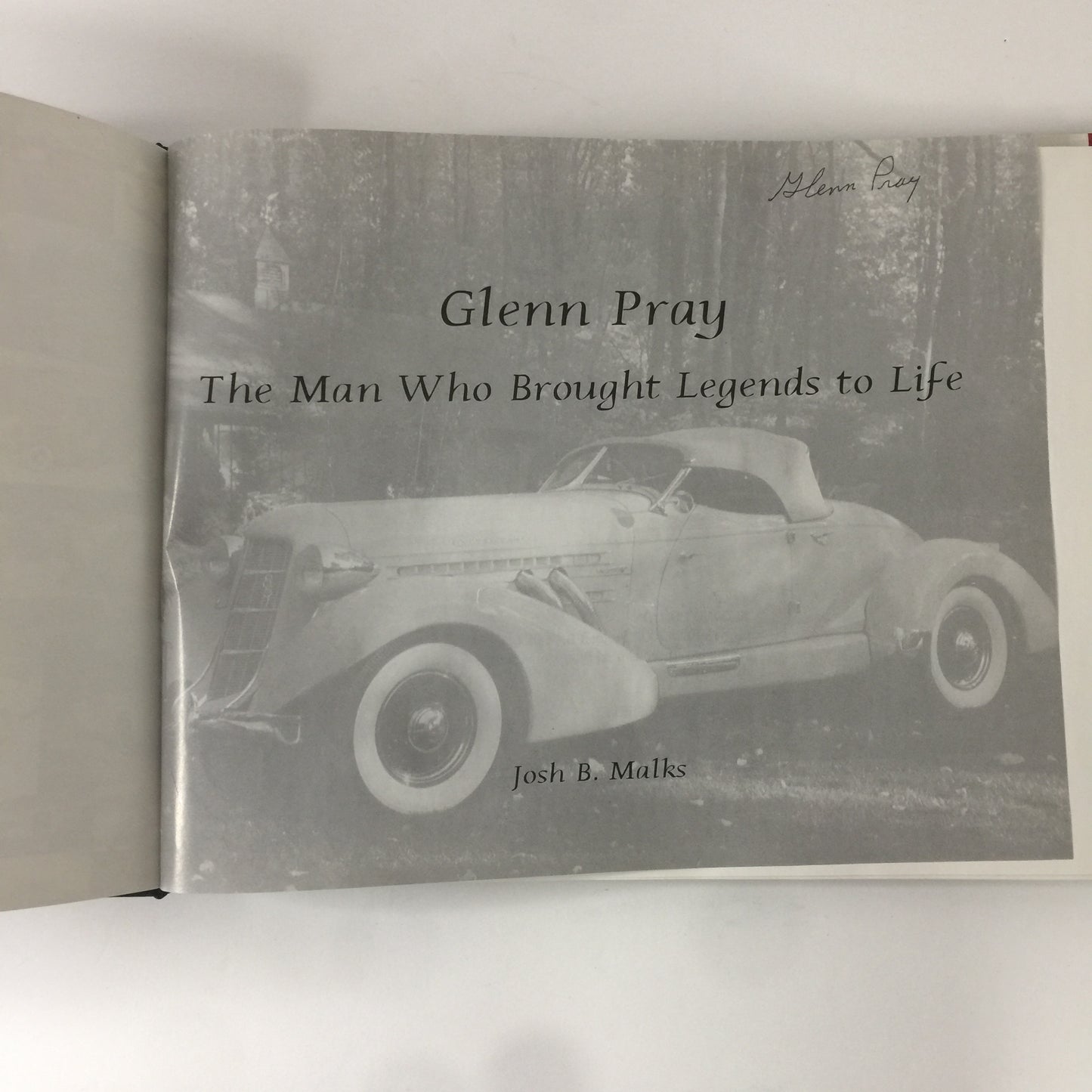 Glenn Pray: The Man Who Brought Legends to Life - Josh B. Malks - Signed by Subject - 2007