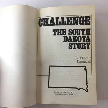 Challenge: The South Dakota Story - Robert F. Karolevitz - Signed - 1975