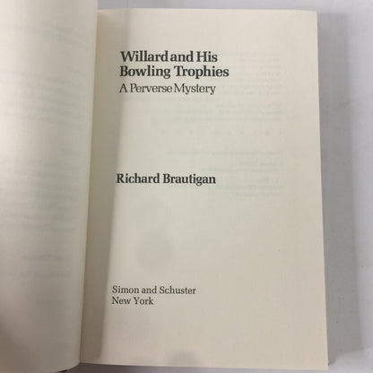 Willard and His Bowling Trophies - Richard Brautigan - 1st Edition - 1975