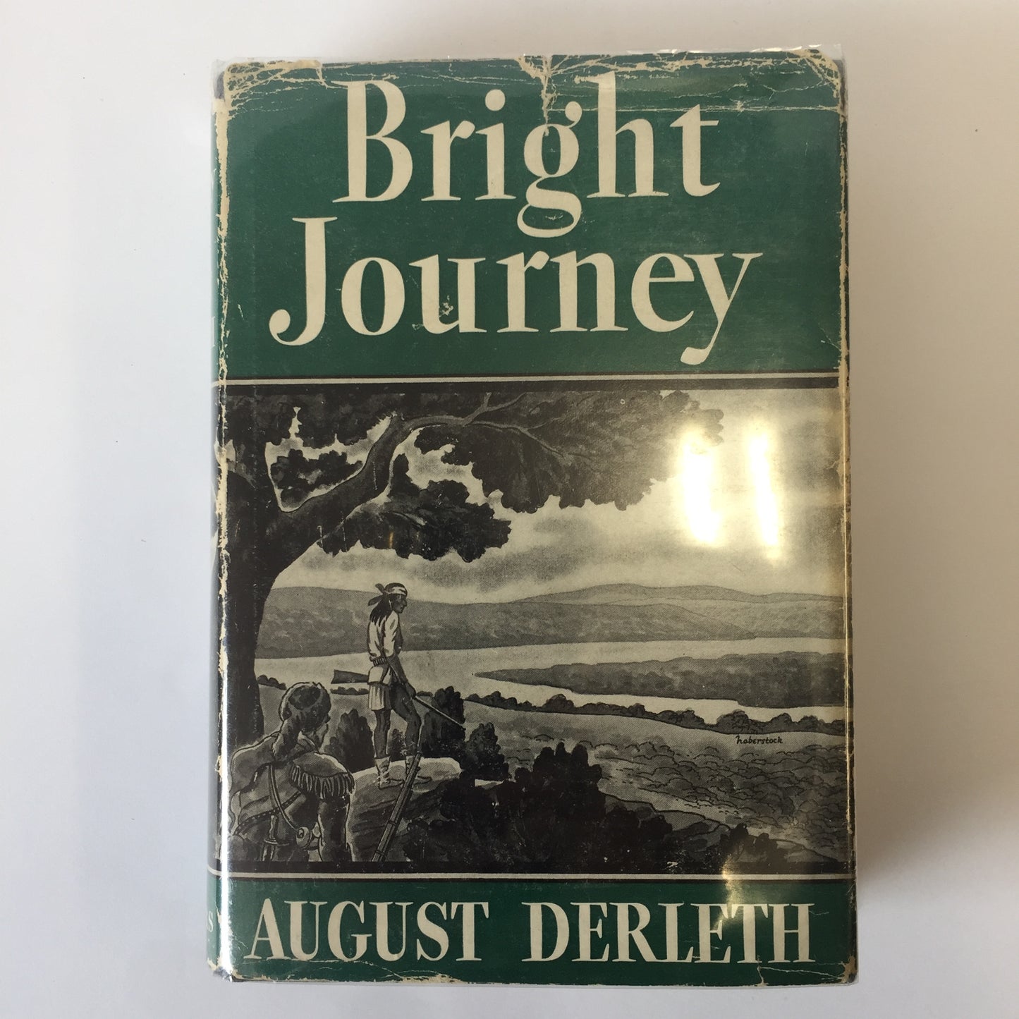 Bright Journey - August Derleth - Inscribed - 1940