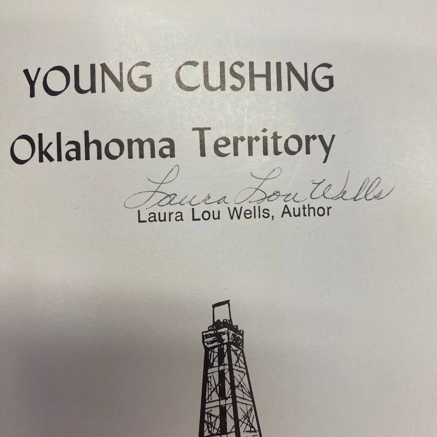 Young Cushing in Oklahoma Territory - Laura Lou Wells - Signed - 1975