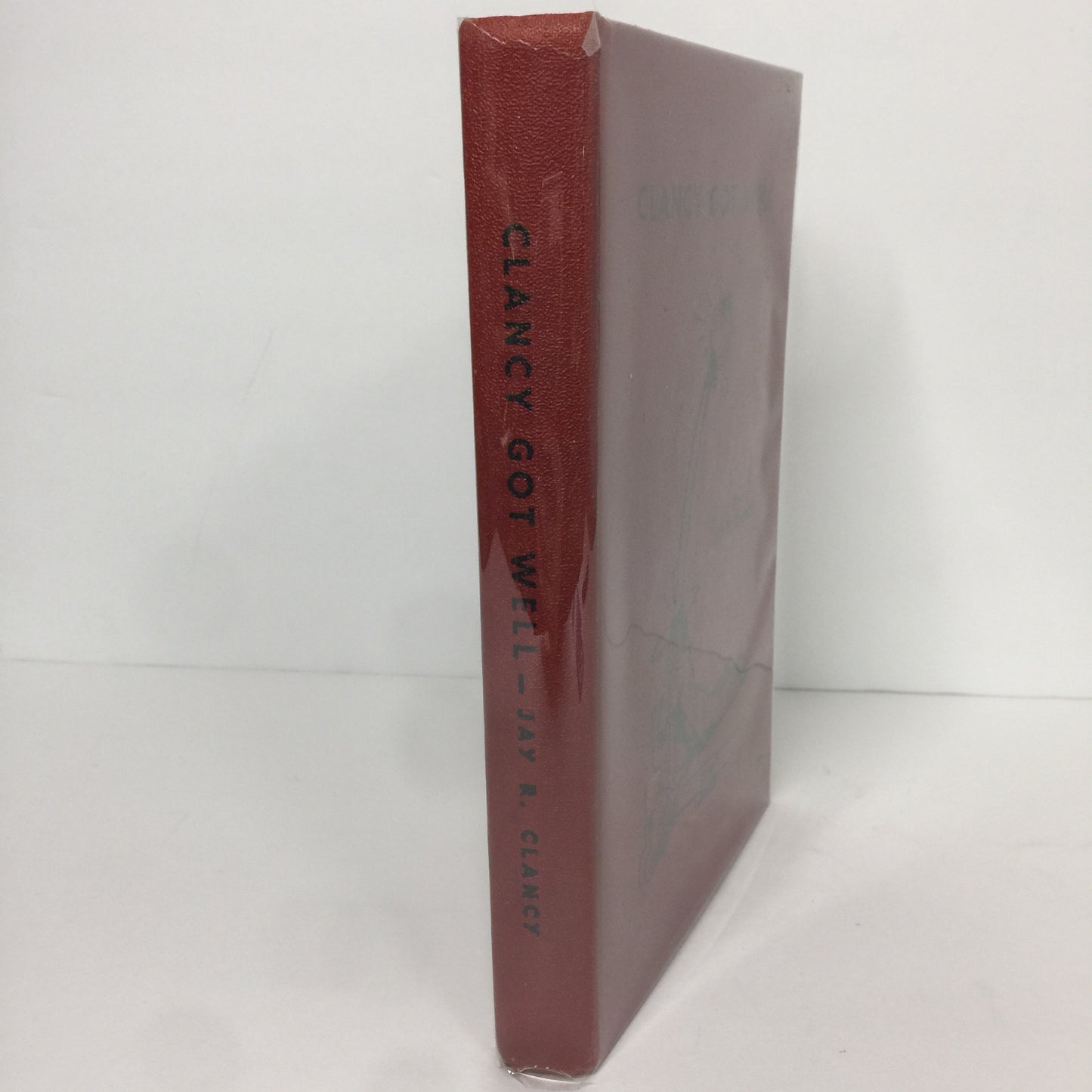 Clancy Got Well - Jay R. Clancy - Signed - 1st Edition - Alcoholics Anonymous - 1954