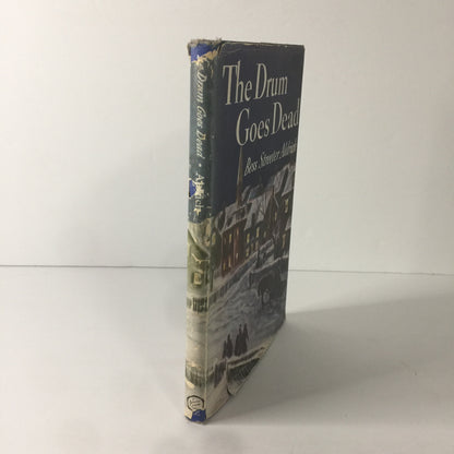 The Drum Goes Dumb - Bess Streeter Aldrich - Signed - 1st Edition - 1941