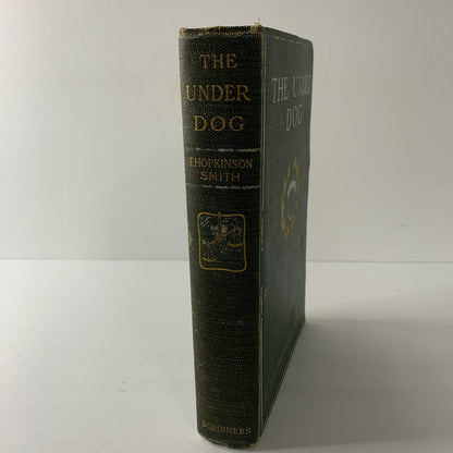 The Under Dog - F. Hopkinson Smith - 1st Edition - 1903