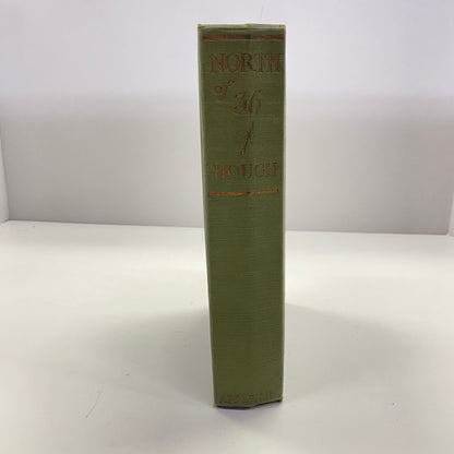 North of 36 - Emerson Hough - First Edition - 1923