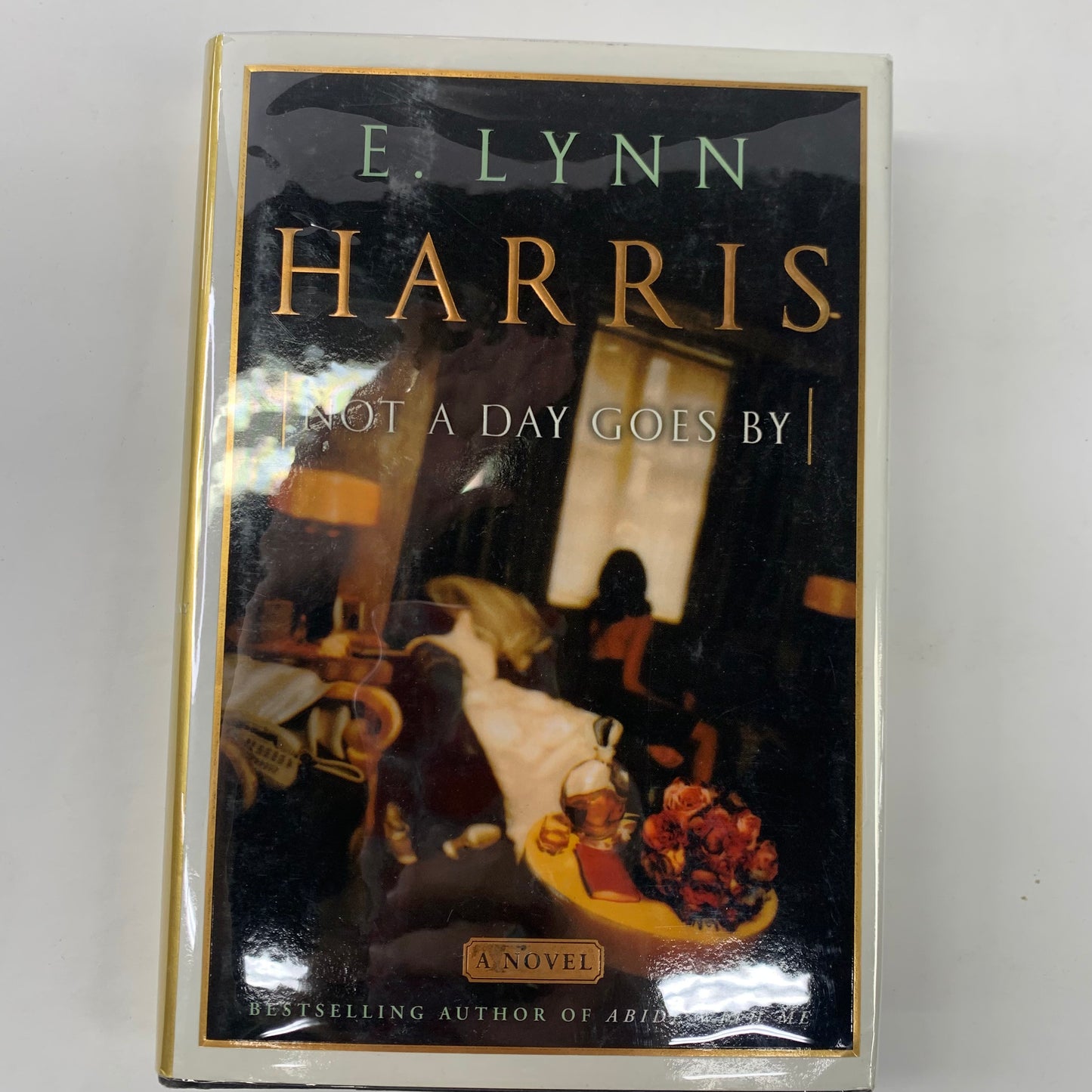 Not A Day Goes By - E. Lynn Harris - Signed - 2000