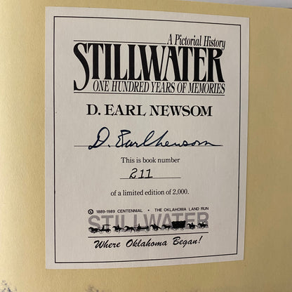 Stillwater: A Pictorial History - D. Earl Newsom - Limited Edition - #211 of 2,000 - Signed - 1989