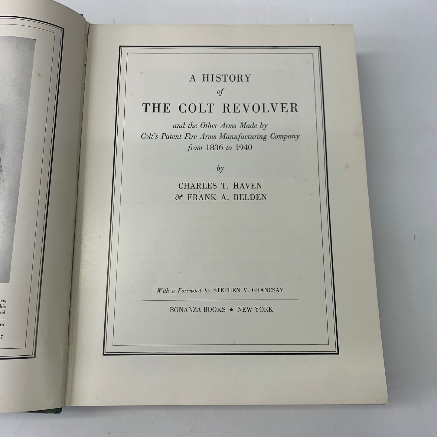 A History of the Colt Revolver from 1836 to 1940 - Charles T. Haven and Frank A. Belden - 1940